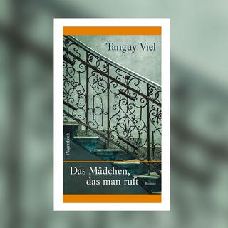 Tanguy Viel - Das Mädchen, das man ruft