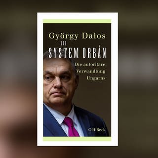 György Dalos - Das System Orbán. Die autoritäre Verwandlung Ungarns