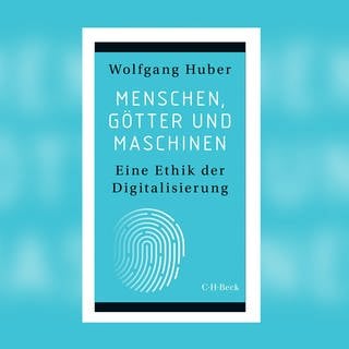 Wolfgang Huber -  Menschen, Götter und Maschinen. Eine Ethik der Digitalisierung
