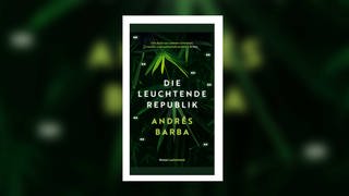 Andrés Barba - Die leuchtende Republik