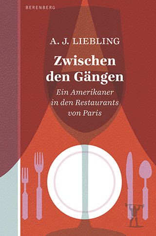 A. J. Liebling - Zwischen den Gängen