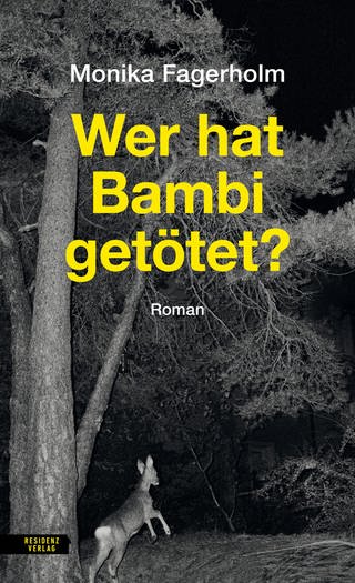 Cover des Buches Monika Fagerholm: Wer hat Bambi getötet?