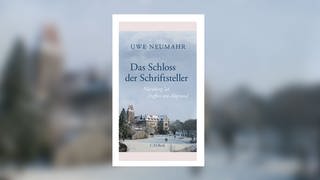Uwe Neumahr – Das Schloss der Schriftsteller. Nürnberg ‘46. Treffen am Abgrund