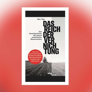 Alex J. Kay – Das Reich der Vernichtung