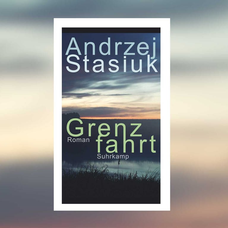 Andrzej Stasiuk - Grenzfahrt