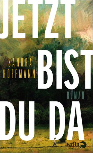 Sandra Hoffmann - Jetzt bist du da