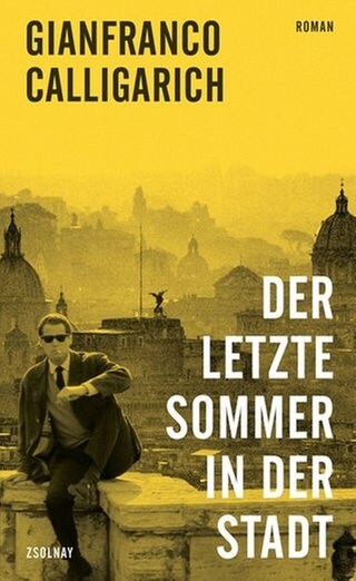 Gianfranco Calligarich – Der letzte Sommer in der Stadt