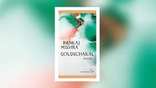 Pankaj Mishra – Goldschakal