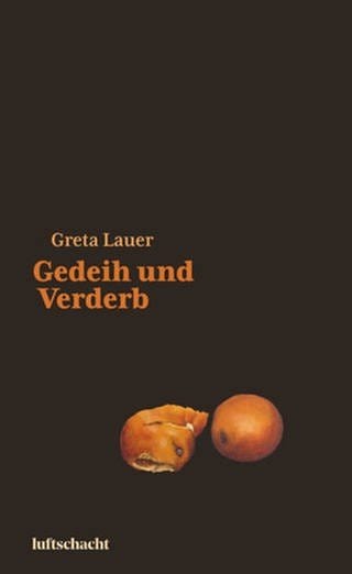 Greta Lauer – Gedeih und Verderb