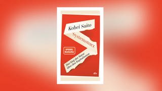 Kohei Saito – Systemsturz. Der Sieg der Natur über den Kapitalismus
