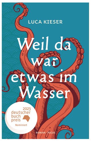 Luca Kieser - Weil da war etwas im Wasser