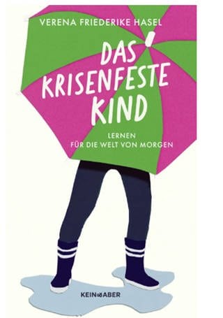 Buchcover "Das krisenfeste Kind" von Verena Friederike Hasel