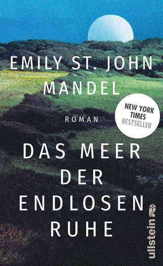 Cover des Buches Emily St. John Mandel: Das Meer der endlosen Ruhe