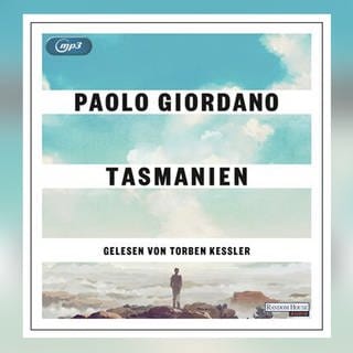 Paolo Giordano: Tasmanien, gelesen von Torben Kessler