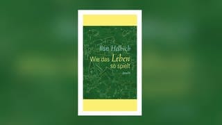 Ilse Helbich – Wie das Leben so spielt