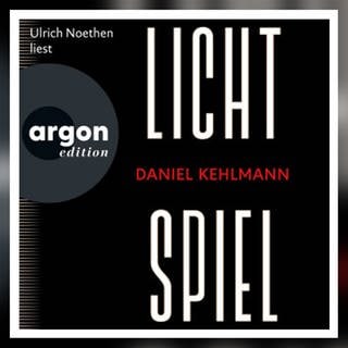 Daniel Kehlmann: Lichtspiel. Argon Verlag 2023