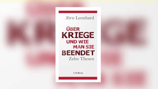 Jörn Leonhard – Über Kriege und wie man sie beendet. Zehn Thesen
