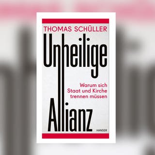 Thomas Schüller – Unheilige Allianz. Warum sich Staat und Kirche trennen müssen