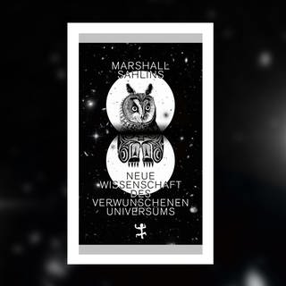 Marshall Sahlins – Neue Wissenschaft des verwunschenen Universums