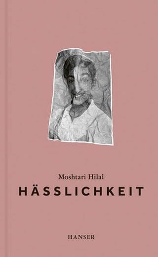 Moshtari Hilal – Hässlichkeit