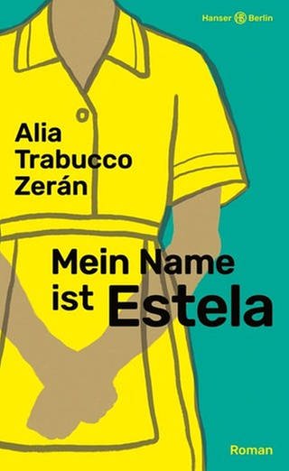 Alia Trabucco Zerán – Mein Name ist Estela