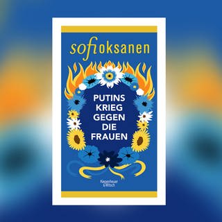 Sofi Oksanen - Putins Krieg gegen die Frauen