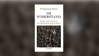 Wolfgang Benz: Im Widerstand