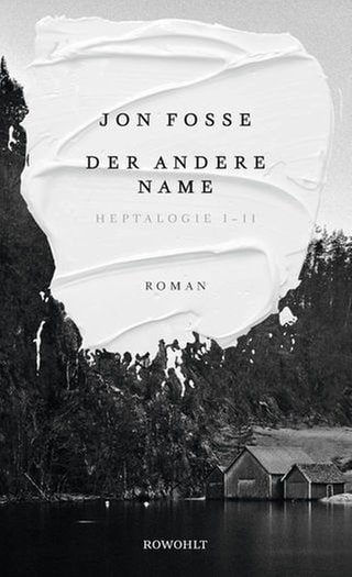 Jon Fosse: Der andere Name. Heptalogie I - II