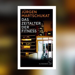 Jürgen Martschukat - Das Zeitalter der Fitness