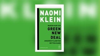 Naomi Klein - Warum nur ein Green New Deal unseren Planeten retten kann