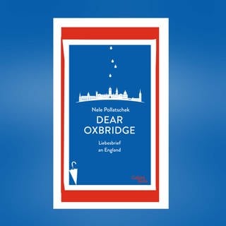 Nele Pollatschek - Dear Oxbridge