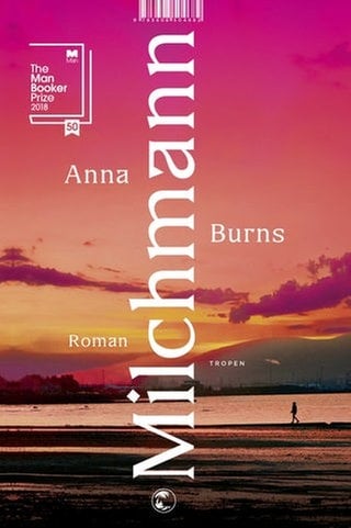 Anna Burns - Der Milchmann