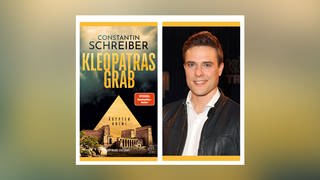 Constantin Schreiber – Kleopatras Grab