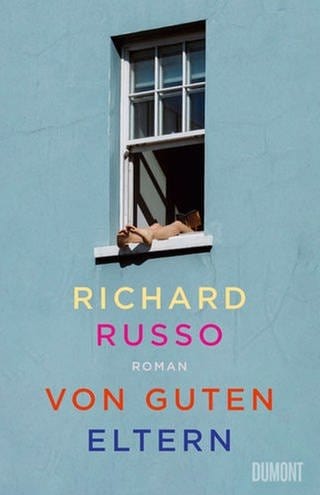 Richard Russo – Von guten Eltern