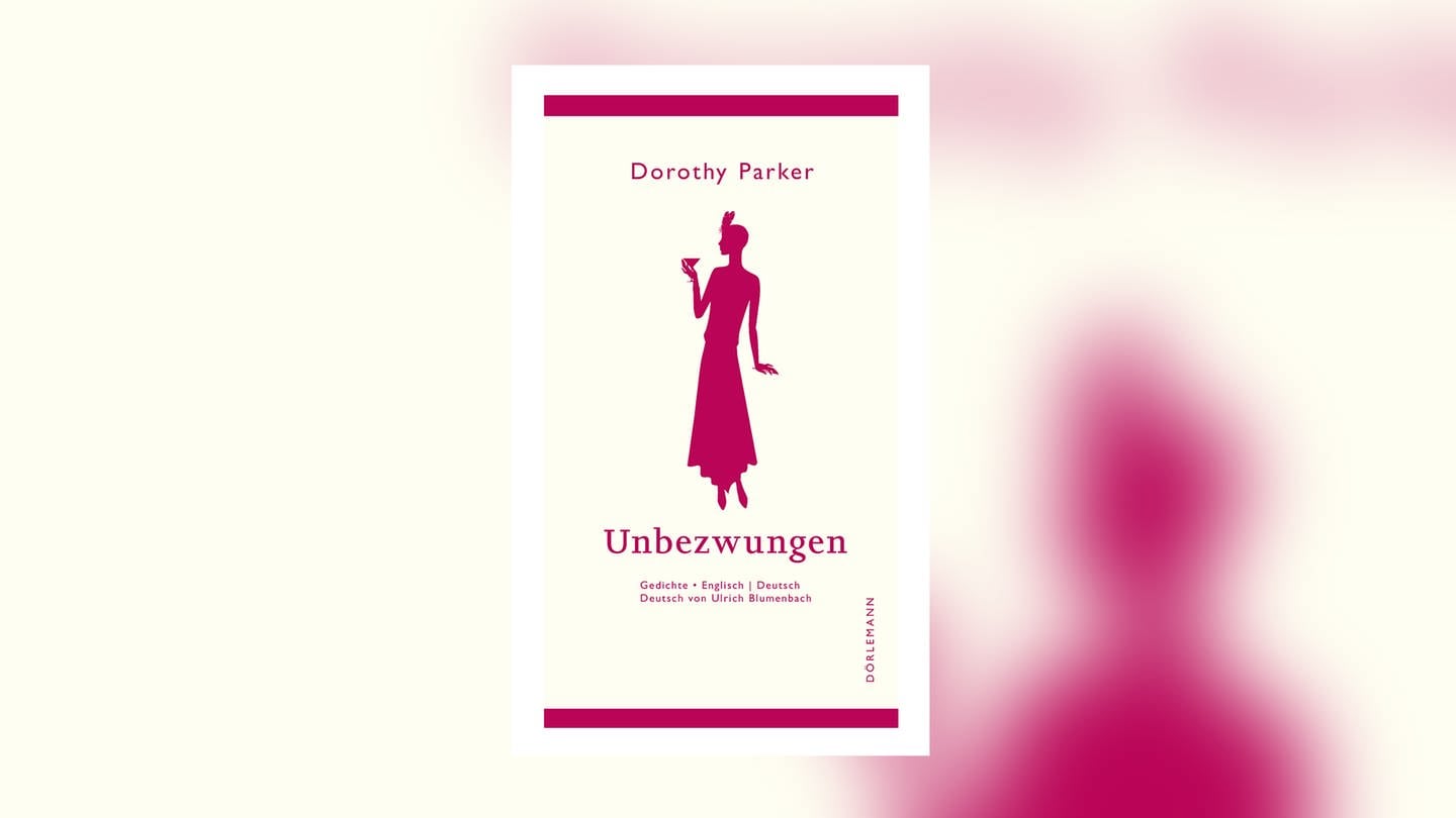 Dorothy Parker – Unbezwungen Gedichte Englisch - Deutsch