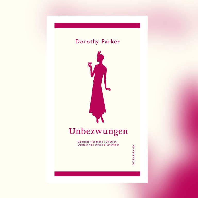 Dorothy Parker – Unbezwungen Gedichte Englisch - Deutsch