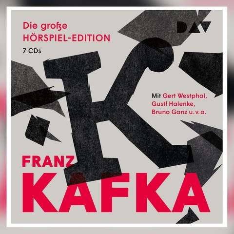 Die große Hörspiel-Edition von Franz Kafka