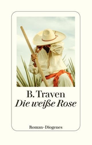 B. Traven - Die weiße Rose