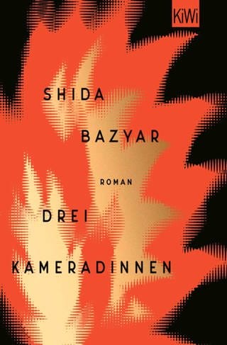 Buchcover „Drei Kameradinnen“ von Shida Bazyar: