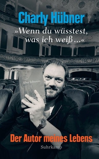 Cover des Buches Charly Hübner "Wenn du wüsstest, was ich weiß..." Der Autor meines Lebens