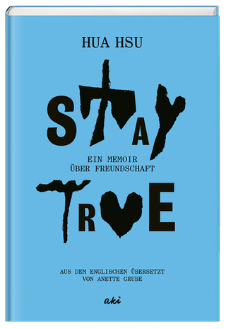 Cover des Buches "Stay true" von Hua Hsu