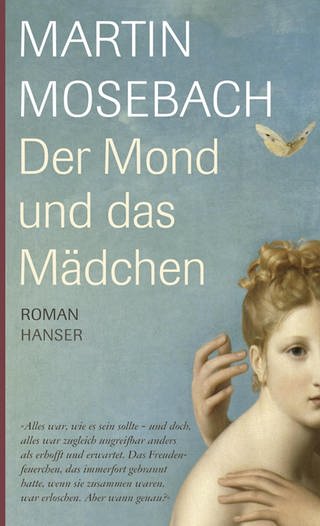 Martin Mosebach – Der Mond und das Mädchen
