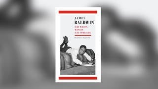 James Baldwin - Ich weiß, wovon ich spreche