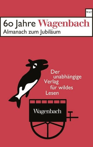 60 Jahre Wagenbach, Hrsg. Susanne Schüssler