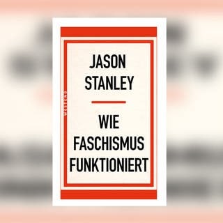 Jason Stanley - Wie Faschismus funktioniert