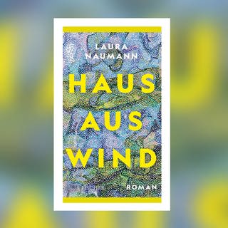Laura Naumann – Haus aus Wind