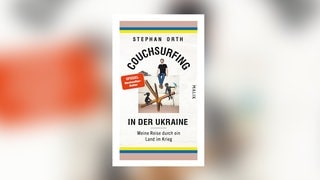 Stephan Orth – Couchsurfing in der Ukraine