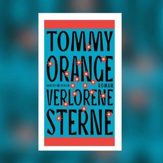 Tommy Orange – Verlorene Sterne