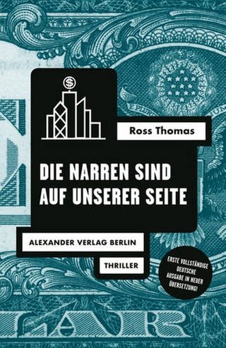 Ross Thomas - Die Narren sind auf unserer Seite