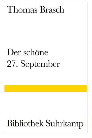 Thomas Brasch: „Der schöne 27. September“